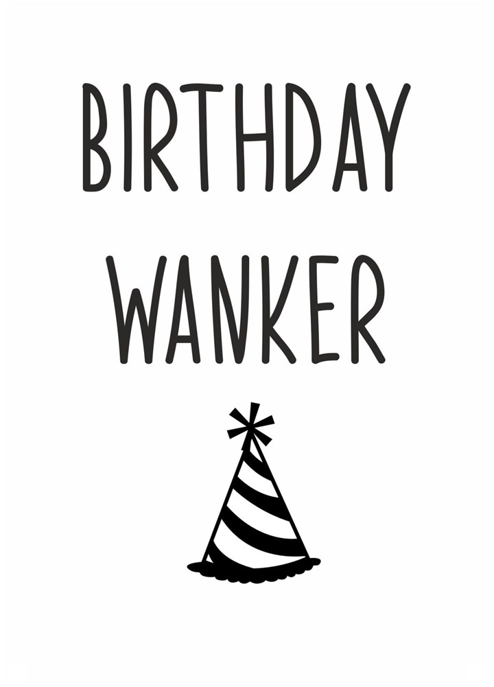 Birthday Wanker Card