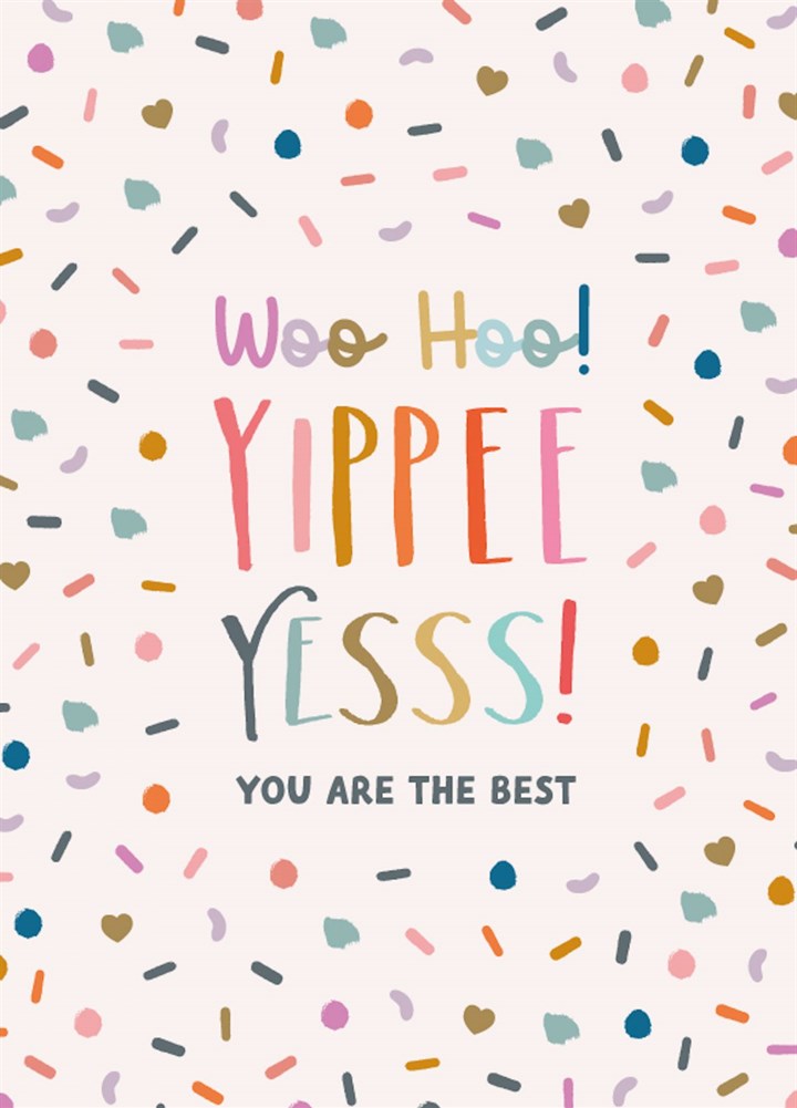 Woo Hoo Yippee Yesss! You Are Best! Card