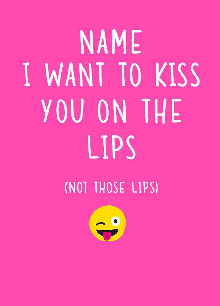 Not Those Lips Card