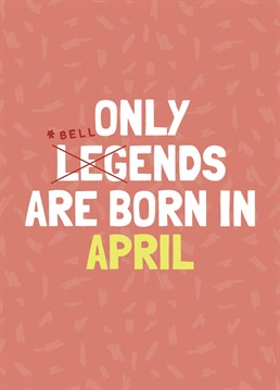 Send this funny April birthday card to the bellend in your life