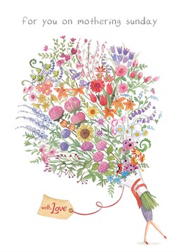 Mothering Sunday card by Art File.Give her this card along with a lovely bunch of flowers this Mother's Day. Hopefully she will be able to carry them!