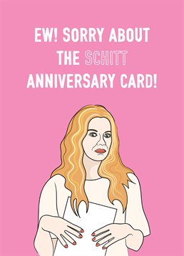 A funny and slightly 'Schitt' anniversary card featuring the lovely Alexis Rose from Schitt's Creek.