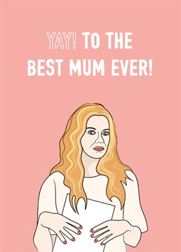 A big 'Yay' to the best Mum ever featuring Alexis Rose from Schitt's Creek. Perfect for Mum's birthday, Mother's Day and thank you's for all she does.