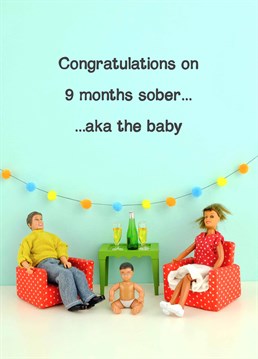 But as soon as that baby is out youre back on the bottle as fast as possible. A card designed by Jeffrey & Janice.