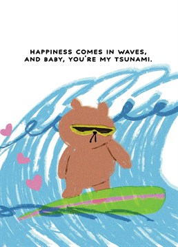 They can drench you anytime. Send this fun Bearly Getting By design to someone you're into. By Matt Nguyen from Jolly Awesome.