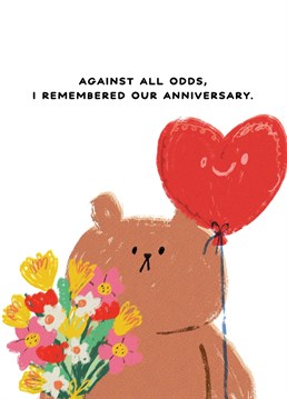 They are so lucky to have you, send this funny Anniversary Bearly Getting By design to your other half. Designed by Matt Nguyen from Jolly Awesome.