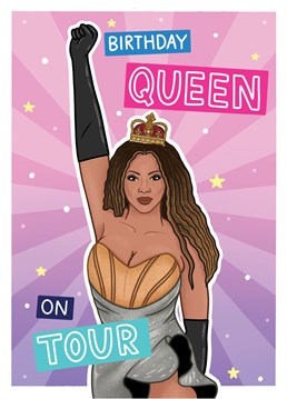 Know your own queen who you adore as much as Beyonce? Then this is the perfect card to send them this birthday to get the party vibes going.
