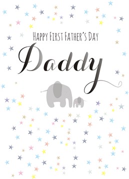Happy First Father's Day Daddy Elephant, by Claire Giles. He may not be as cute as this daddy elephant but he is the best daddy that's for sure! Tell him with this cute Father's Day card.
