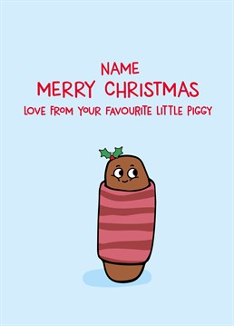 If you have a shared love of pigs in blankets, add a name and make them drool with this personalised Christmas card by Scribbler.