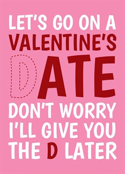 Send this funny Valentine's card to let them know you want to go on a Valentine's date, but with a little something extra later. Designed by Cupsie's Creations.