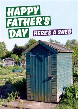 This Father's Day card by Dean Morris is perfect for the kind of Dad that spends hours in B&Q looking at sheds.