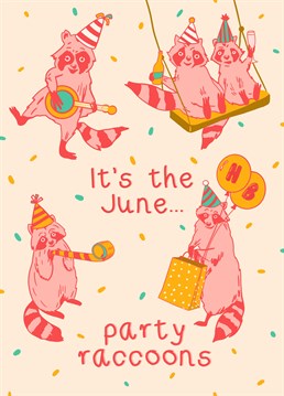 Celebrate a June Birthday with this fun-loving, funny raccoon party card. Designed with love by Droplette Designs