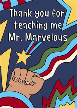 Show your appreciation for an incredible teacher with our superhero-themed greeting card. With the title "Mr. Marvelous Teacher," this card celebrates their superhero qualities to shape young minds.