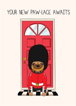 One for the dog owners: when a new home needs a new guard dog. We love this french bulldog all dressed up to ward off any unwanted visitors to the new palace. A cute and charming card.