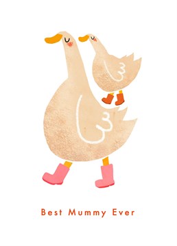 'Best Mummy Ever' greeting card with a cute and simple duck illustration by Emily Nash!