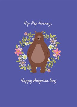 A cute bear design to celebrate a very special adoption day.