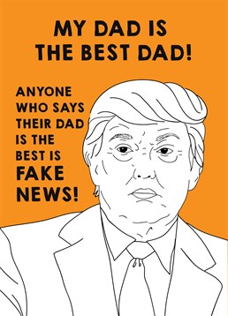 If your Dad is not fed up to the back teeth with Trumpery, he will be tickled by this Scribbler Father's Day card.