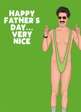 Hilarious Borat Father's Day inspired card