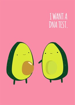 Looks like they'll be on the Jeremy Kyle show before you know it! Send this Jolly Awesome card is perfect to send to someone who loves avocados.