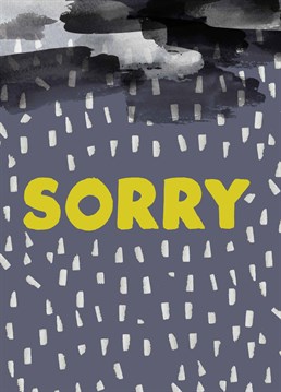 Clear the grey skies made my a mistake you made with this Sorry card designed by Jolly Awesome!