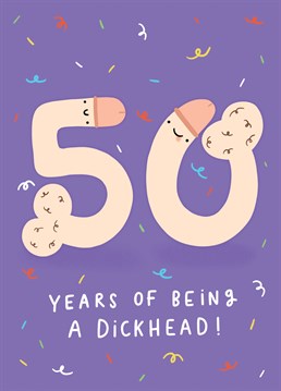 Send your favourite dickhead this hilariously rude card featuring party penises to help celebrate a big 50th Birthday!     Designed by Jess Moorhouse