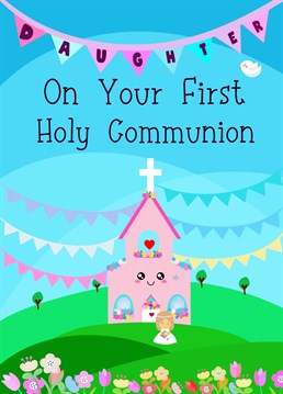 Send your lovely daughter this cute card to celebrate her First holy Communion. This will look perfect on the mantelpiece celebrating her special day