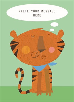 Personalise this Kali Stileman design to tell a little tiger they're grrrreeeaat and celebrate a special occasion.