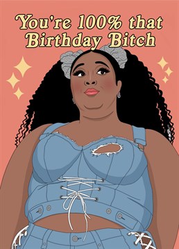 Give someone a birthday card featuring that bitch Lizzo!