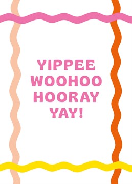 Yippee Woohoo Hooray Yay! Card. Make them smile with this Typography Congratulations card.