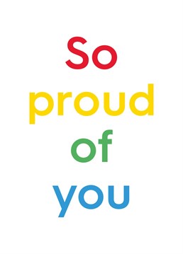 So Proud Of You Card. Make them smile with this Typography Congratulations card.