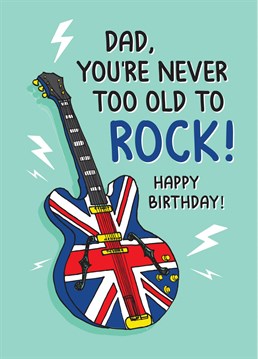 Say happy birthday to your old rocker of a dad with this guitar themed card.