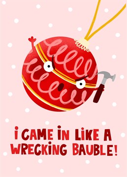 Move over Miley, this wrecking bauble christmas card is the new chart topper! We love Miley Cyrus and her absolute banger of a tune Wrecking Ball, and so created this pun card based on it. You have to love a cheesy christmas card - with cringey comes fun! Send a funny card to your best mate who also loves great pop music with this colourful pink card.
