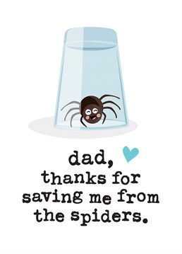 Thank Dad for saving you from the spiders with this cute card, perfect for Dad's Birthday or Father's Day.