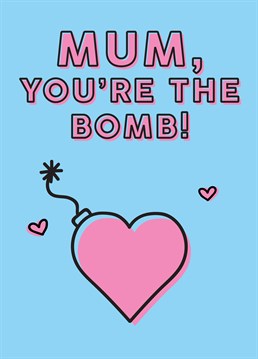 For all the cool as F**K Mum's out there on Mother's Day. Birthday card with pink heart design and 'Mum you're the bomb' exclusive to Scribbler.