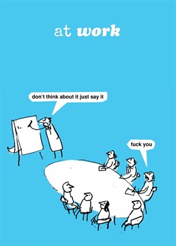 Another great personalised New Job card from the At Work range from Modern Toss.  Reality-based version of blue-sky thinking.