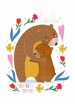 Give the birthday person a bear hug to let them know just how much you care about them and also this card. A card designed by Nichola Cowdery.