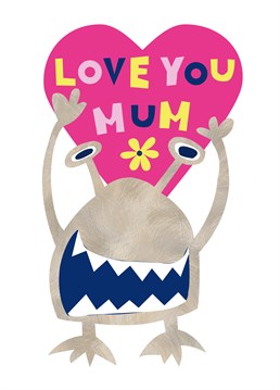 Love You Mum Monster Mother's Day card by Belinda Reynell Designs. Show your mum how much you love her with this cute little monster.