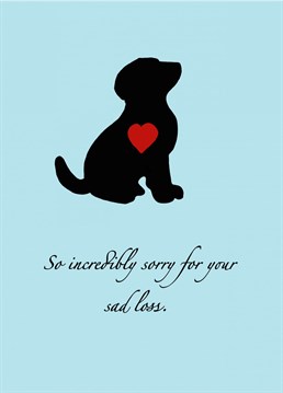 Thoughtful card for the loss of a beloved dog.