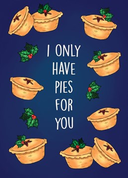Send this adorable mince pie themed punny card to your significant other this Christmas to show them how much you fancy and adore them!