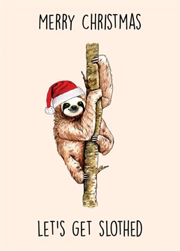 Send this hilarious, punny card to the ultimate sloth fan this Christmas!