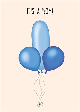 Send this hilarious, cheeky balloons inspired card to a couple to congratulate them on their new baby boy!