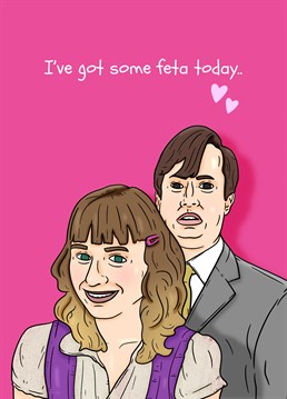 That's a sheep's cheese, isn't it? Send the perfect Valentine's Anniversary card to a feta and Peep Show lover and it'll possibly be the most exciting thing that's happened to anyone ever. Designed by Pedges Houseboat.