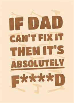 Get your DIY expert Dad this funny Birthday card of appreciation!