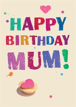 This Wiscombe Art Birthday card is perfect to your Mum on her special day.