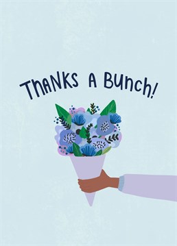 Thanks a bunch - floral illustrated Thank You card design perfect to send to someone to thank them. Designed by PepperPeachIllustrations.