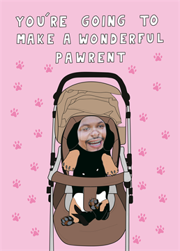 Congratulate a dog mum or dad on their new, furry arrival! You can tell it's theres straight away, the likeness is just uncanny. Photo upload design by Scribbler.