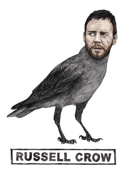 As the gladiator actor once said "Father to a murder of crows..." you know the rest. The perfect card for and Russell Crowe fan.