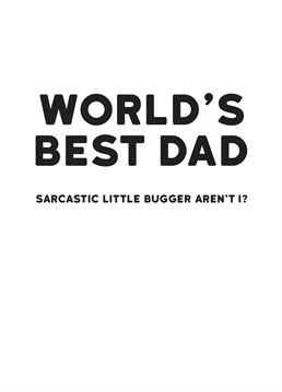 A sarcastic Redback card on Father's Day. What more could Dad want?