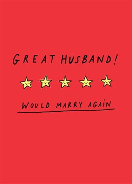 Award your husband a glowing, five star review with this funny Scribbler card on your anniversary.
