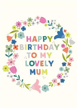A sweet floral design for mums Birthday on her special day